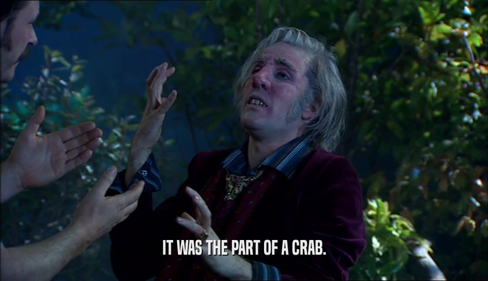 IT WAS THE PART OF A CRAB.  