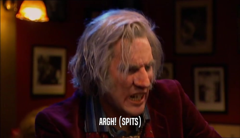 ARGH! (SPITS)  