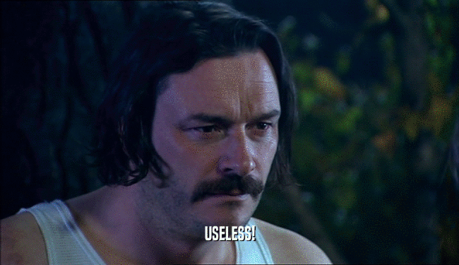 USELESS!  