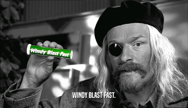 WINDY BLAST FAST.  