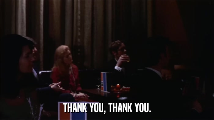 THANK YOU, THANK YOU.  