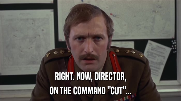 RIGHT. NOW, DIRECTOR, ON THE COMMAND 