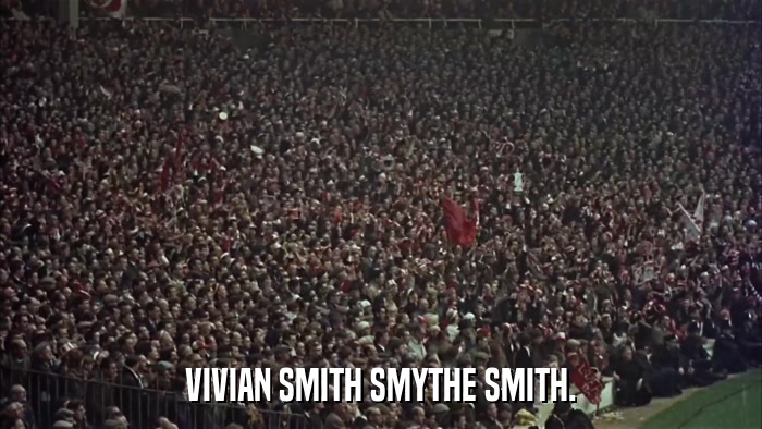 VIVIAN SMITH SMYTHE SMITH.  
