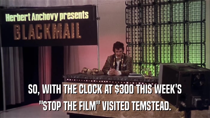 SO, WITH THE CLOCK AT $300 THIS WEEK'S 