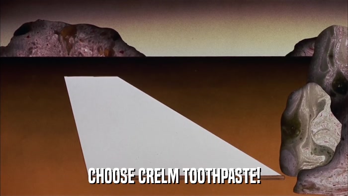 CHOOSE CRELM TOOTHPASTE!  