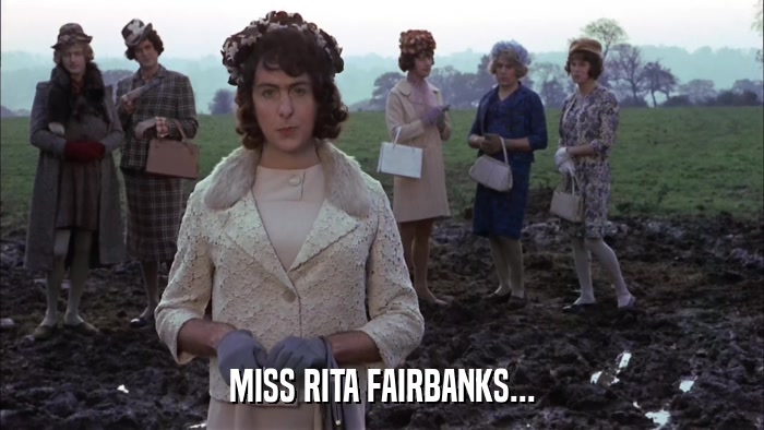 MISS RITA FAIRBANKS...  