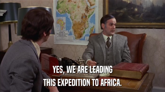 YES, WE ARE LEADING THIS EXPEDITION TO AFRICA. 