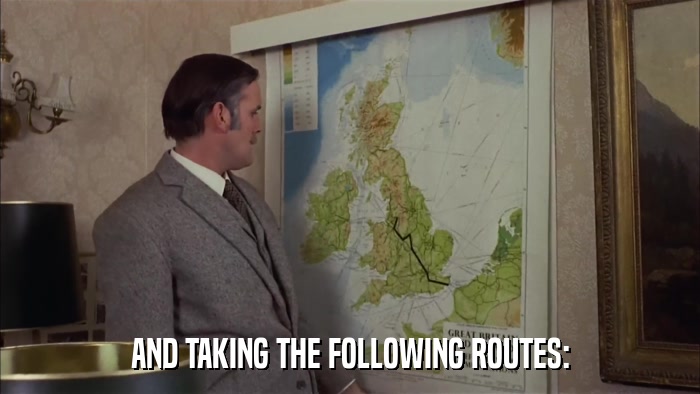 AND TAKING THE FOLLOWING ROUTES:  