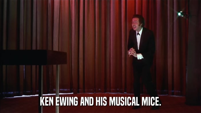 KEN EWING AND HIS MUSICAL MICE.  