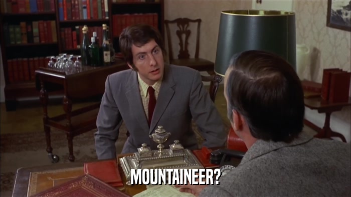 MOUNTAINEER?  