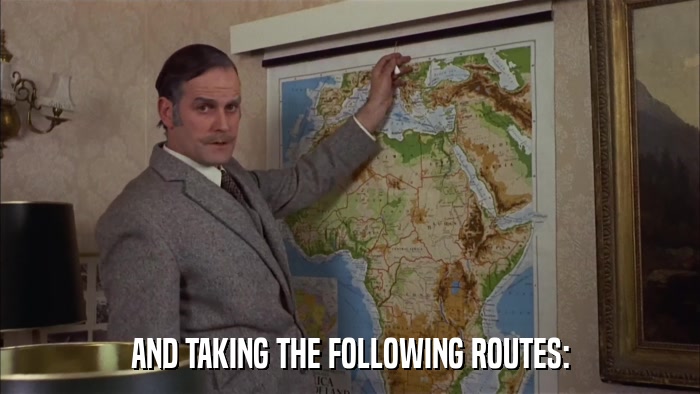AND TAKING THE FOLLOWING ROUTES:  