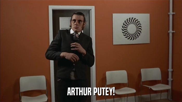 ARTHUR PUTEY!  