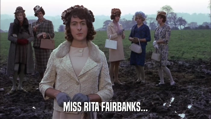 MISS RITA FAIRBANKS...  