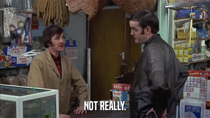 NOT REALLY.  