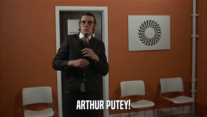 ARTHUR PUTEY!  