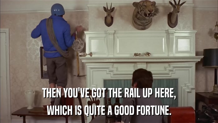 THEN YOU'VE GOT THE RAIL UP HERE, WHICH IS QUITE A GOOD FORTUNE. 