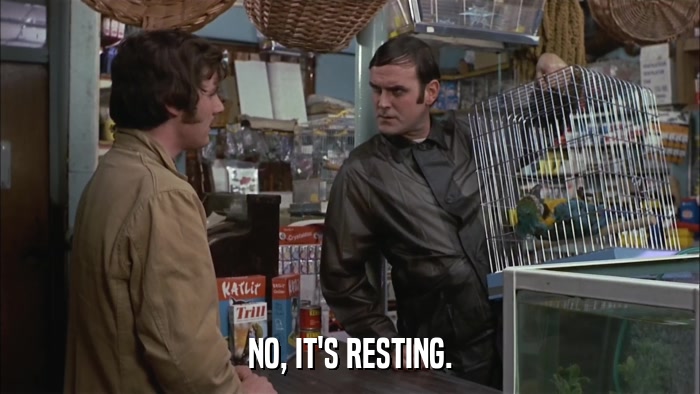 NO, IT'S RESTING.  