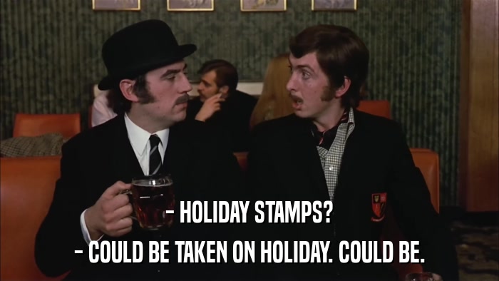 - HOLIDAY STAMPS? - COULD BE TAKEN ON HOLIDAY. COULD BE. 