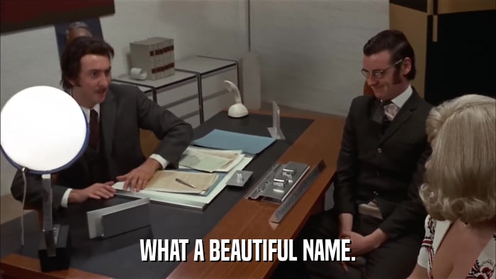 WHAT A BEAUTIFUL NAME.  