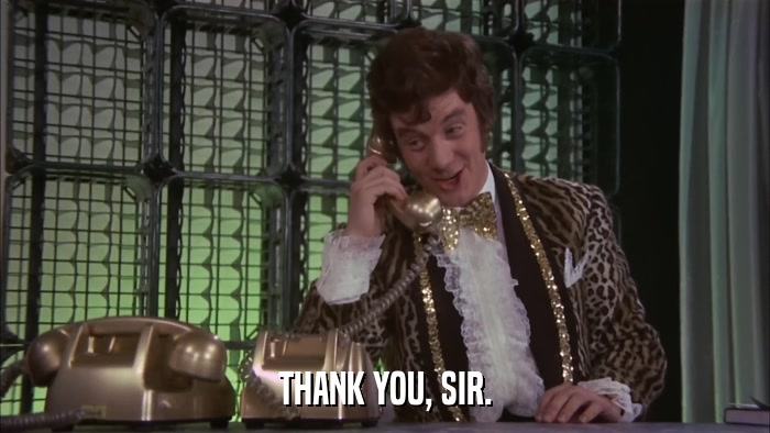 THANK YOU, SIR.  