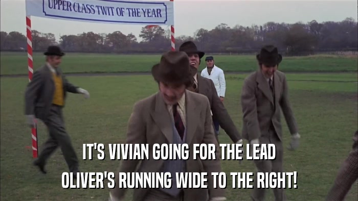 IT'S VIVIAN GOING FOR THE LEAD OLIVER'S RUNNING WIDE TO THE RIGHT! 
