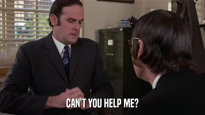 CAN'T YOU HELP ME?  