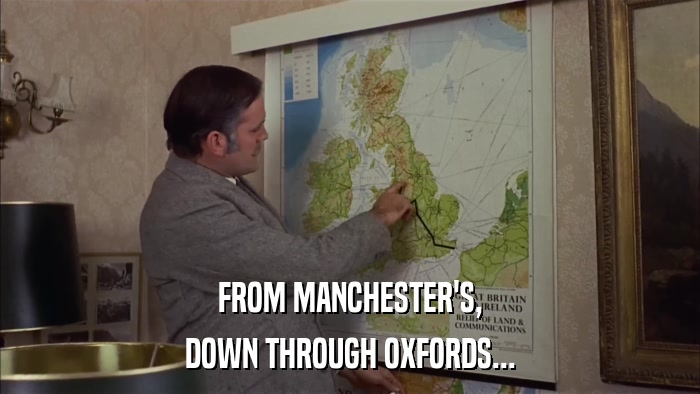 FROM MANCHESTER'S, DOWN THROUGH OXFORDS... 