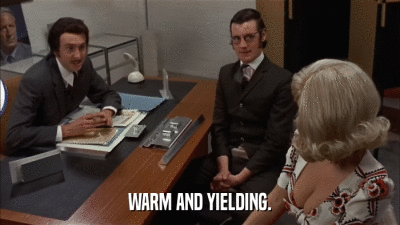 WARM AND YIELDING.  