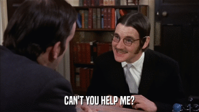CAN'T YOU HELP ME?  