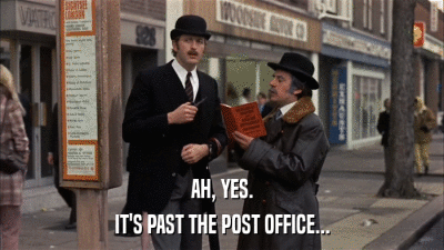 AH, YES. IT'S PAST THE POST OFFICE... 