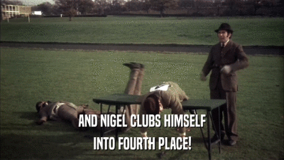 AND NIGEL CLUBS HIMSELF INTO FOURTH PLACE! 