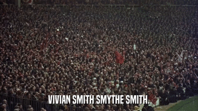 VIVIAN SMITH SMYTHE SMITH.  