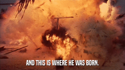 AND THIS IS WHERE HE WAS BORN.  