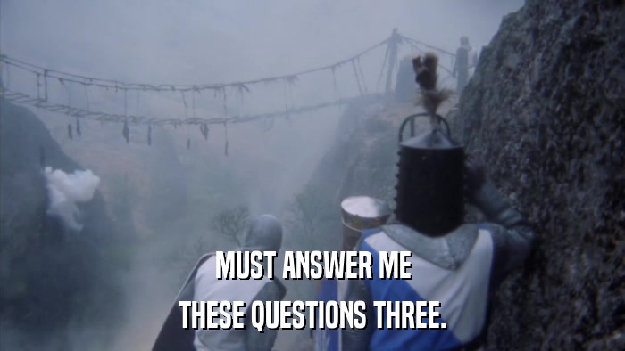MUST ANSWER ME THESE QUESTIONS THREE. 