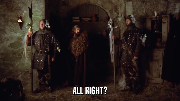ALL RIGHT?  
