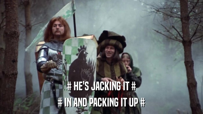 # HE'S JACKING IT # # IN AND PACKING IT UP # 