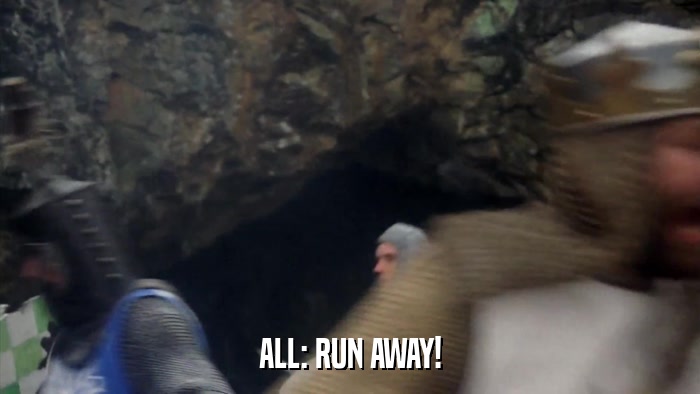 ALL: RUN AWAY!  
