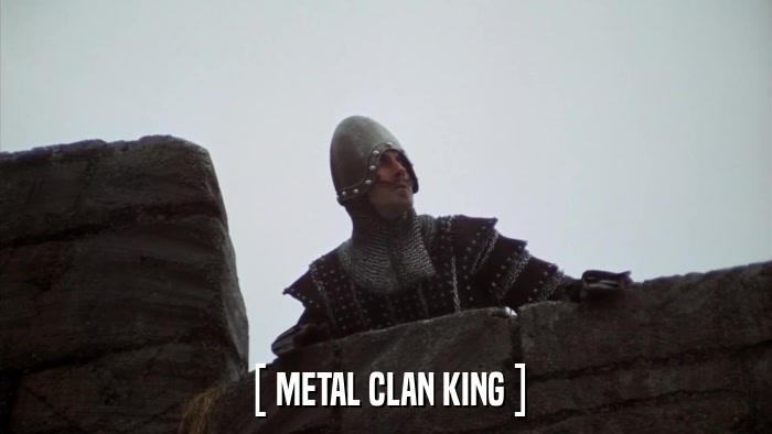 [ METAL CLAN KING ]  