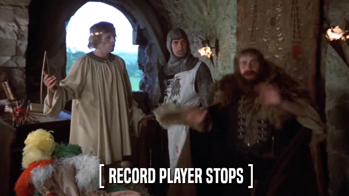 [ RECORD PLAYER STOPS ]  