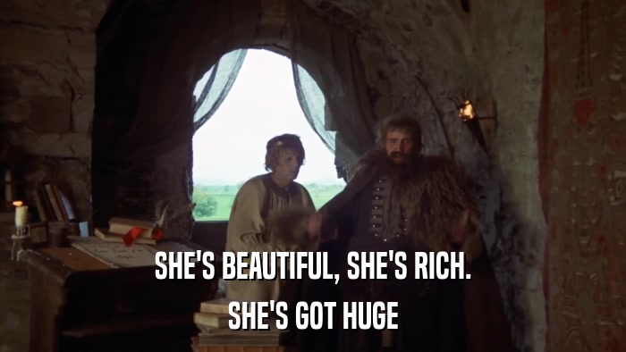 SHE'S BEAUTIFUL, SHE'S RICH. SHE'S GOT HUGE 