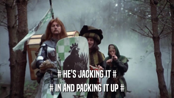 # HE'S JACKING IT # # IN AND PACKING IT UP # 