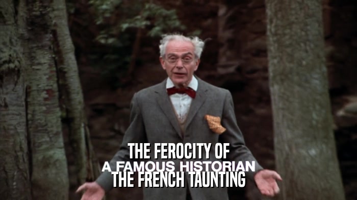 THE FEROCITY OF THE FRENCH TAUNTING 