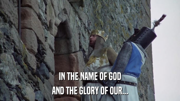 IN THE NAME OF GOD AND THE GLORY OF OUR... 