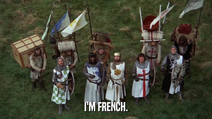 I'M FRENCH.  