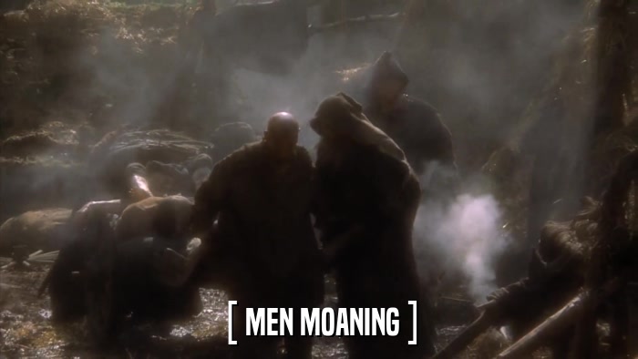 [ MEN MOANING ]  