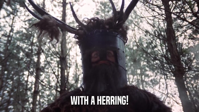 WITH A HERRING!  