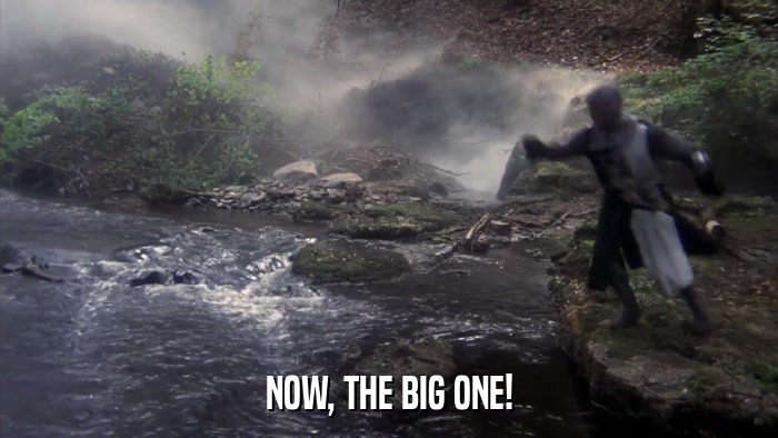 NOW, THE BIG ONE!  