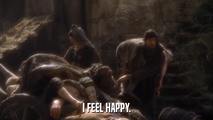 I FEEL HAPPY.  