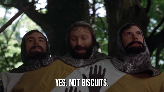 YES. NOT BISCUITS.  