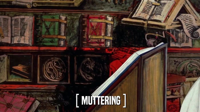 [ MUTTERING ]  